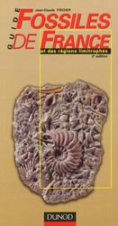 Guide des fossiles de France et des rgions limitrophes - Jean-Claude FISCHER - DUNOD - 