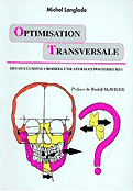 Optimisation transversale des occlusions croises unilatrales postrieures - M.LANGLADE