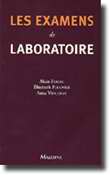 Les examens de laboratoire - Alain FIACRE, lisabeth PLOUVIER, Anne VINCENOT