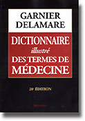 Dictionnaire illustr des termes de mdecine - GARNIER, DELAMARE - MALOINE - 
