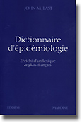 Dictionnaire d'pidmiologie - John M.LAST - EDISEM / MALOINE - 