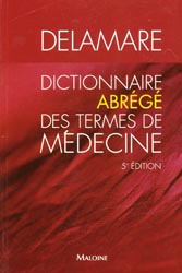 Dictionnaire abrg des termes de mdecine - DELAMARE - MALOINE - 