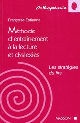 Mthode d'entranement  la lecture et dyslexies - Franoise ESTIENNE