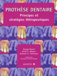 Prothse dentaire, Principes et stratgies thrapeutiques - Bengt WALL, Arnd F.KYSER, Gunnar E.CARLSSON - MASSON - 