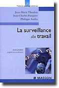 La surveillance du travail - Jean-Marie THOULON, Jean-Charles PASQUIER, Philippe AUDRA