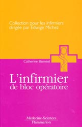 L'infirmier de bloc opratoire - Catherine BANNEEL - FLAMMARION - 
