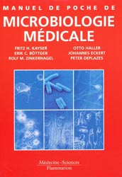 Manuel de poche de microbiologie mdicale - Fritz H.KAYSER, Erik C.BTTGER, Rolf M.ZINKERNAGEL, Otto HALLER, Johannes ECKERT, Peter DEPLAZES