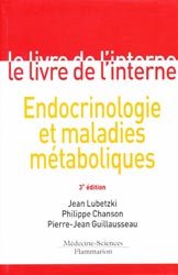 Endocrinologie et maladies mtaboliques - Jean LUBETZKI, Philippe CHANSON, Pierre-Jean GUILLAUSSEAU