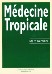 Mdecine tropicale - Marc GENTILINI - FLAMMARION - 