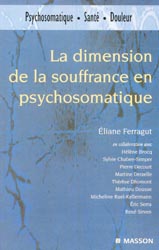 La dimension de la souffrance en psychosomatique - liane FERRAGUT - MASSON - 