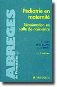 Pdiatrie en maternit, Ranimation en salle de naissance - F.GOLD, MH.BLOND, C.LIONNET - MASSON - Abrgs
