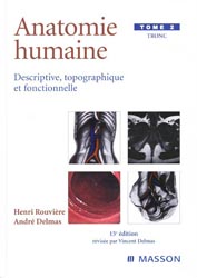 Anatomie humaine Tome 2 Tronc - Henri ROUVIRE, Andr DELMAS - MASSON - 