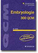 Embryologie 300 QCM - M. CATALA - MASSON - QCM