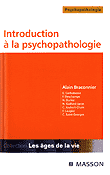 Introduction  la psychopathologie - Alain BRACONNIER - MASSON - Les ges de la vie
