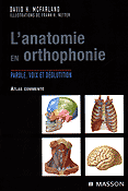 L'anatomie en orthophonie Parole, voix et dglutition - David H.MCFARLAND