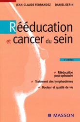 Rducation et cancer du sein - Jean-Claude FERRANDEZ, Daniel SERIN