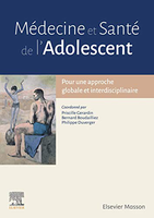 Mdecine et Sant de l'Adolescent: Pour une approche globale et interdisciplinaire - Priscille Gerardin, Professeur Bernard Boudailliez, Philippe Duverger - Elsevier Masson - 