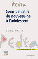 Soins palliatifs du nouveau-n  l'adolescent - Sandra Frache, Docteur Matthias Schell - Elsevier Masson - 