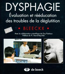 Dysphagie valuation et rducation des troubles de la dglutition - BLEECKX