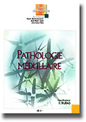 Pathologie mdullaire - Coordinateur : F.DUBAS