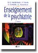 Enseignement de la psychiatrie - M-C.HARDY-BAYL, P.HARDY, E.CORRUBLE, C.PASSERIEUX - DOIN - 
