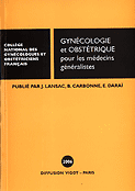 Gyncologie et obsttrique pour les mdecins gnralistes - Collge national des gyncologues et obsttriciens franais - VIGOT - 