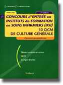 Concours d'entre en IFSI 50 QCM de culture gnrale - J.BRUNETEAU, F.THIBAULT-ROGER - VUIBERT - 