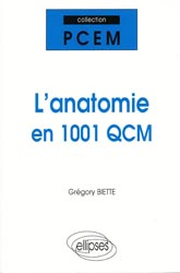 L'anatomie en 1001 QCM - Grgory BIETTE