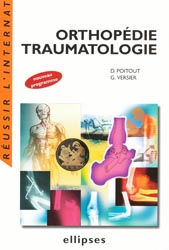 Orthopdie traumatologie - D.POITOUT, G.VERSIER - ELLIPSES - Russir l'internat