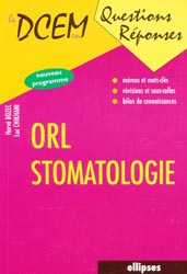 ORL stomatologie - Herv BOZEC, Luc CHIKHANI - ELLIPSES - Le DCEM en questions rponses