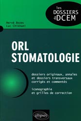ORL stomatologie - Herv BOZEC, Luc CHIKHANI - ELLIPSES - Les dossiers du DCEM