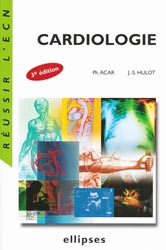 Cardiologie - Ph.ACAR, J-S.HULOT - ELLIPSES - Russir l'internat