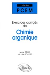 Exercices corrigs de chimie organique - Marie GRUIA , Michle POLISSET