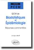 QCM de biostatistiques et pidmiologie, rponses commentes - Collectif