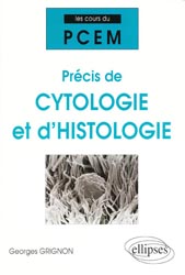 Prcis de cytologie et d'histologie - Georges GRIGNON