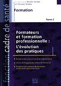 Formateurs et formation professionnelle : L'volution des pratiques Tome 2 - Nicole LORAUX, Corine SLIWKA