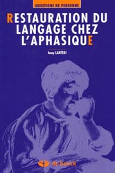 Restauration du langage chez l'aphasique - Anny LANTERI