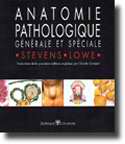 Anatomie pathologique gnrale et spciale - STEVENS , LOWE - DE BOECK - 