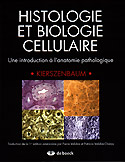 Histologie et biologie cellulaire - KIERSZENBAUM - DE BOECK - 
