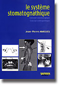 Le systme stomatognatique - Jean-Pierre AMIGUES - SAURAMPS - 