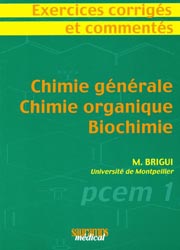 Exercices corrigs et comments Chimie gnrale chimie organique biochimie - M.BRIGUI - SAURAMPS - 