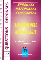 Immunologie hmatologie - A.HAKIME, O.CLAUDE, J.LEFEVRE - VERNAZOBRES - L'internat en questions rponses 12