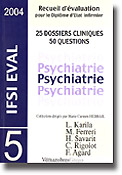 Psychiatrie - L.KARILA, M.FERRERI, H.SAVARIT, C.RIGOLOT, F.AGARD - VERNAZOBRES - IFSI Eval