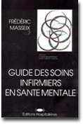 Guide des soins infirmiers en sant mentale - Frdric MASSEIX - EDITIONS HOSPITALIERES - 