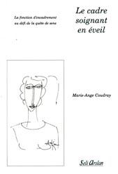 Le cadre soignant en veil - Marie-Ange COUDRAY - SELI ARSLAN - 
