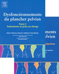 Dysfonctionnement du plancher pelvien 2 volumes - Alain P.BOURCIER, Adward J.MCGUIRE, Paul ABRAMS - ELSEVIER - 