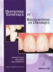 Dentisterie esthtique et restauration en cramique - Bernar TOUATI, Paul MIARA, Dan NATHANSON - CDP - 