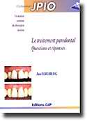 Le traitement parodontal Questions  et rponses - Jan EGELBERG - CDP - JPIO