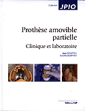 Prothse amovible partielle Clinique et laboratoire - Jean SCHITTLY, Estelle SCHITTLY - CDP - JPIO