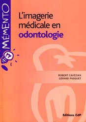 L'imagerie mdicale en odontologie - Robert CAVEZIAN, Grard PASQUET